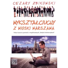 WYKSZTAŁCIUCHY Z WIOSKI WARSZAWA CEZARY ŻBIKOWSKI - Nowy Świat