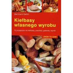 KIEŁBASY WŁASNEGO WYROBU Bernhard Gahm