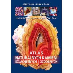 ATLAS NATURALNYCH KAMIENI SZLACHETNYCH I OZDOBNYCH Żaba Jerzy - SBM