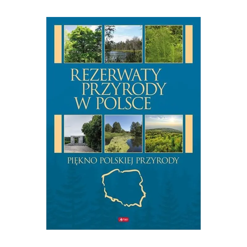 REZERWATY PRZYRODY W POLSCE - Dragon