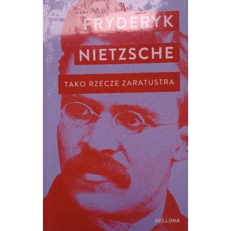 TAKO RZECZE ZARATUSTRA Friedrich Nietzche
