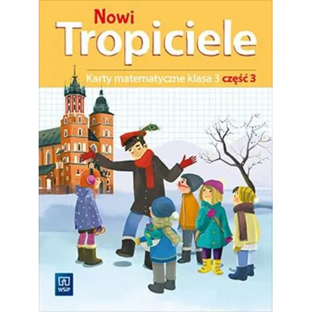 NOWI TROPICIELE KARTY MATEMATYCZNE KLASA 3 CZĘŚĆ 3 EDUKACJA WCZESNOSZKOLNA