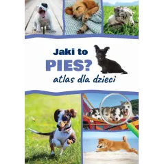 JAKI TO PIES? ATLAS DLA DZIECI - SBM
