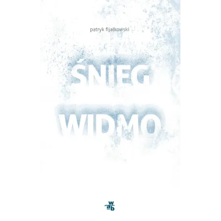 ŚNIEG WIDMO Patryk Fijałkowski - WAB