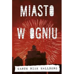MIASTO W OGNIU Garth Hallberg - Znak