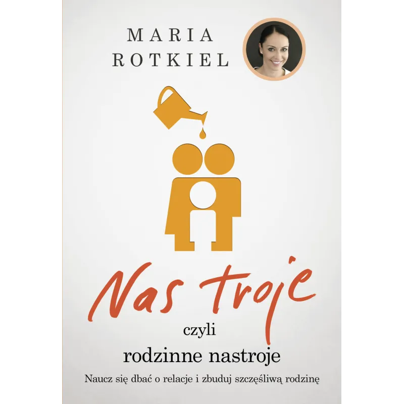 NAS TROJE CZYLI RODZINNE NASTROJE Maria Rotkiel - Czarna Owca