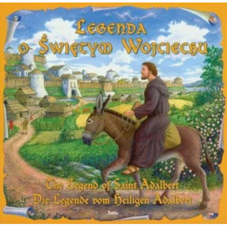 Legenda O Świętym Wojciechu. The Legend Of Saint Adalbert. Die Legende Vom Beiligen Adolbert