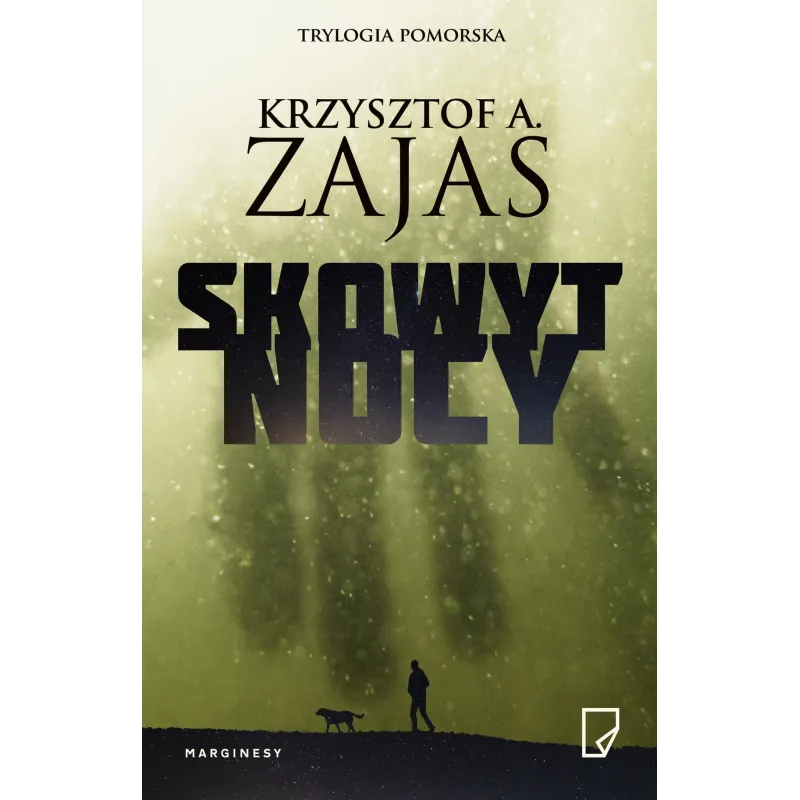 SKOWYT NOCY. TRYLOGIA POMORSKA Krzysztof A. Zajas - Marginesy