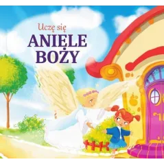 UCZĘ SIĘ ANIELE BOŻY