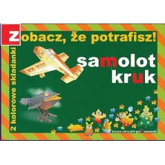 ZOBACZ, ŻE POTRAFISZ! SAMOLOT, KRUK. 2 KOLOROWE SKŁADANKI