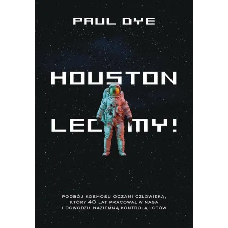 HOUSTON LECIMY! Paul Dye - Muza