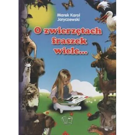 O ZWIERZĘTACH FRASZEK WIELE