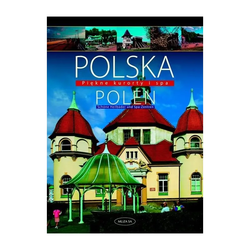 POLSKA PIĘKNE KURORTY I SPA - Muza