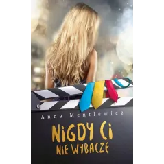 NIGDY CI NIE WYBACZĘ Anna Mentlewicz - Melanż