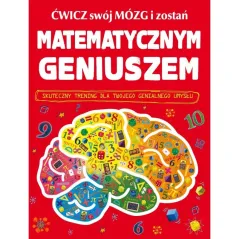 ĆWICZ SWÓJ MÓZG I ZOSTAŃ MATEMATYCZNYM GENIUSZEM Mike Goldsmith