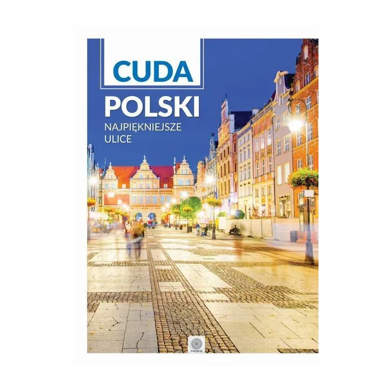 CUDA POLSKI NAJPIĘKNIEJSZE ULICE - Dragon