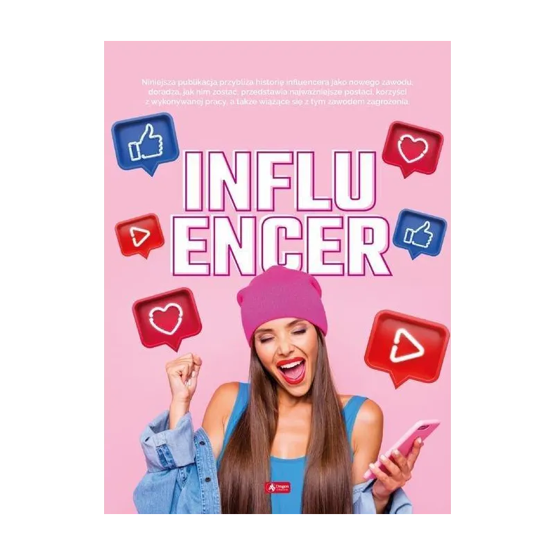 INFLUENCER ENCYKLOPEDIA DLA DZIECI I MŁODZIEŻY Angelika Ogrocka - Dragon