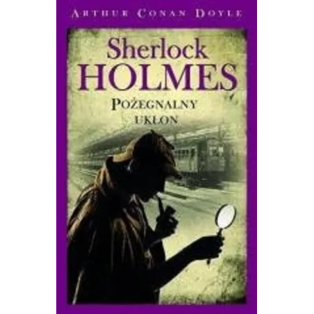 SHERLOCK HOLMES POŻEGNALNY UKŁON Arthur Conan Doyle