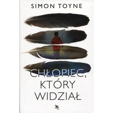 CHŁOPIEC, KTÓRY WIDZIAŁ Simon Toyne