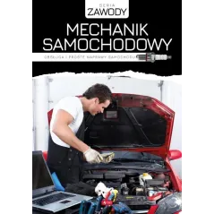 MECHANIK SAMOCHODOWY. OBSŁUGA I PROSTE NAPRAWY SAMOCHODU - Dragon
