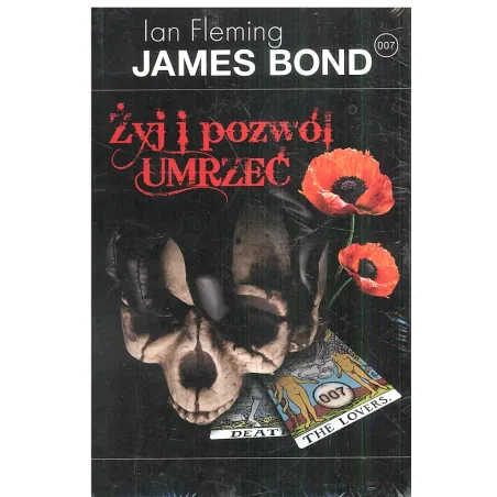 ŻYJ I POZWÓL UMRZEĆ JAMES BOND 2 Ian Fleming - Rzeczpospolita