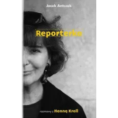 REPORTERKA Jacek Antczak, Hanna Krall - Agora