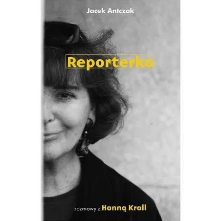 REPORTERKA Jacek Antczak, Hanna Krall - Agora