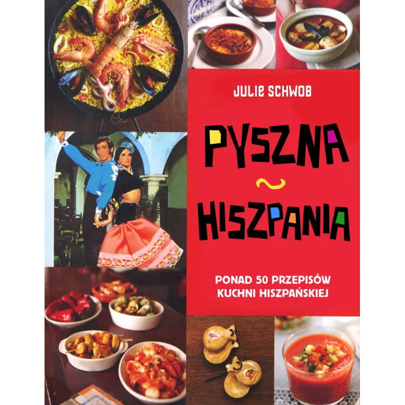 KUCHNIA HISZPAŃSKA. PYSZNA HISZPANIA - Buchmann