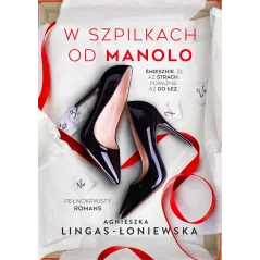 W SZPILKACH OD MANOLO Agnieszka Lingas-Łoniewska - Burda Książki