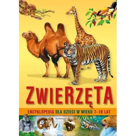 Zwierzęta. Encyklopedia Dla Dzieci W Wieku 7-10 Lat