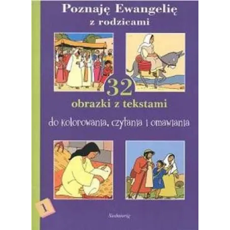 Poznaję Ewangelię Z Rodzicami. 32 Obrazki Z Tekstami Do Kolorowania, Czytania I Omawiania