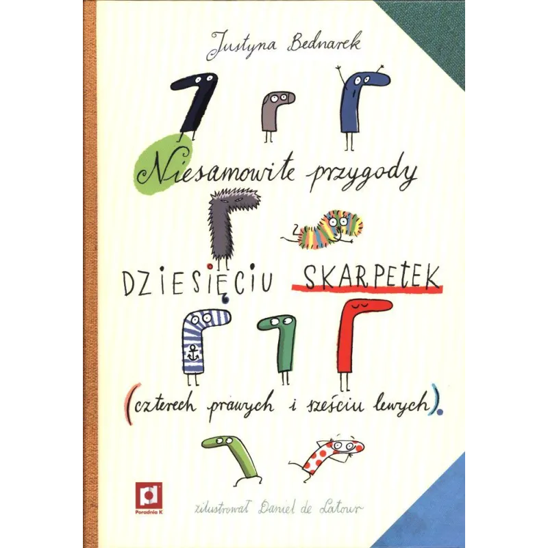 NIESAMOWITE PRZYGODY DZIESIĘCIU SKARPETEK - Poradnia K
