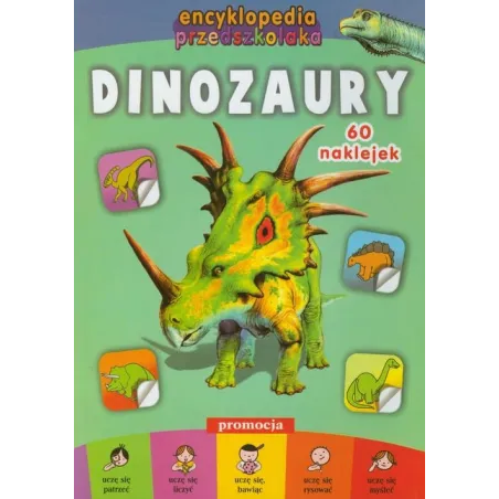 Dinozaury. Encyklopedia Przedszkolaka Z Naklejkami