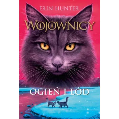 Ogień I Lód. Wojownicy