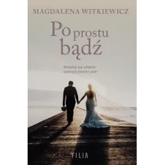 PO PROSTU BĄDŹ Magdalena Witkiewicz - Filia
