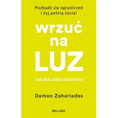 WRZUĆ NA LUZ. SZTUKA ODPUSZCZANIA