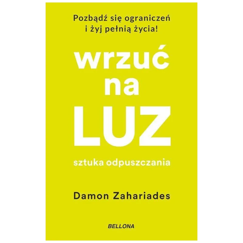 WRZUĆ NA LUZ. SZTUKA ODPUSZCZANIA