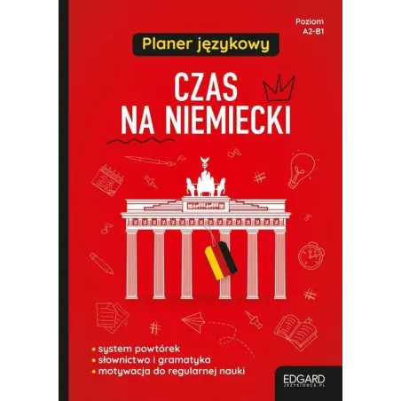 PLANER JĘZYKOWY CZAS NA NIEMIECKI A2-B1 Magdalena Piotrowska - Edgard