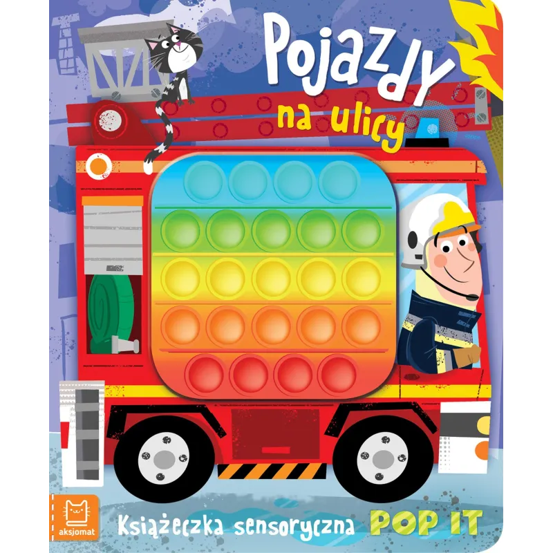 POJAZDY NA ULICY. KSIĄŻECZKA SENSORYCZNA POP IT - Aksjomat