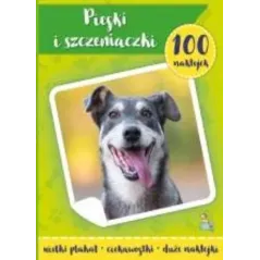 PSY I SZCZENIACZKI. 100 NAKLEJEK