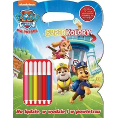 PSI PATROL. NA LĄDZIE, W WODZIE I W POWIETRZU. SUPERKOLORY