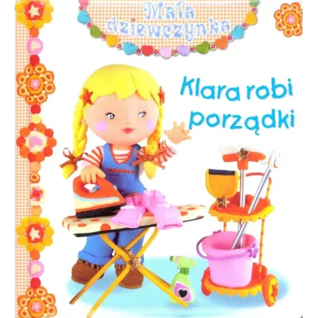 Klara Robi Porządki. Mała Dziewczynka