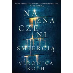 NAZNACZENI ŚMIERCIĄ Veronica Roth - Jaguar