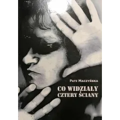 CO WIDZIAŁY CZTERY ŚCIANY