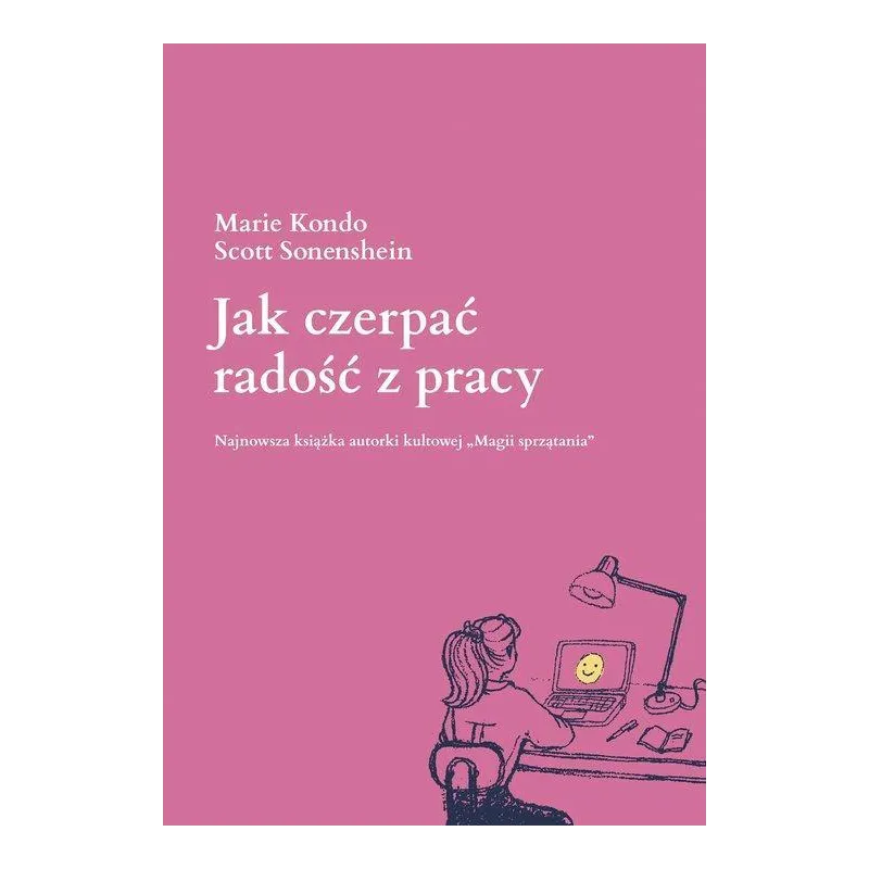 JAK CZERPAĆ RADOŚĆ Z PRACY Marie Kondo - Muza