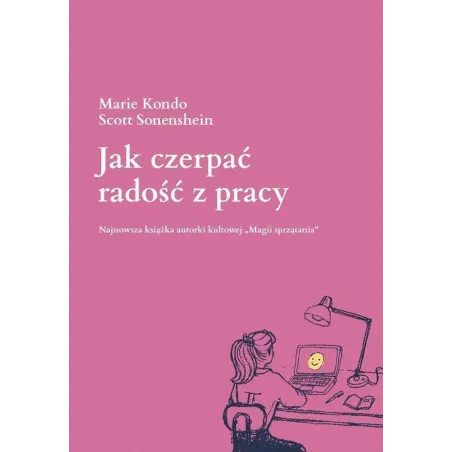 JAK CZERPAĆ RADOŚĆ Z PRACY Marie Kondo - Muza