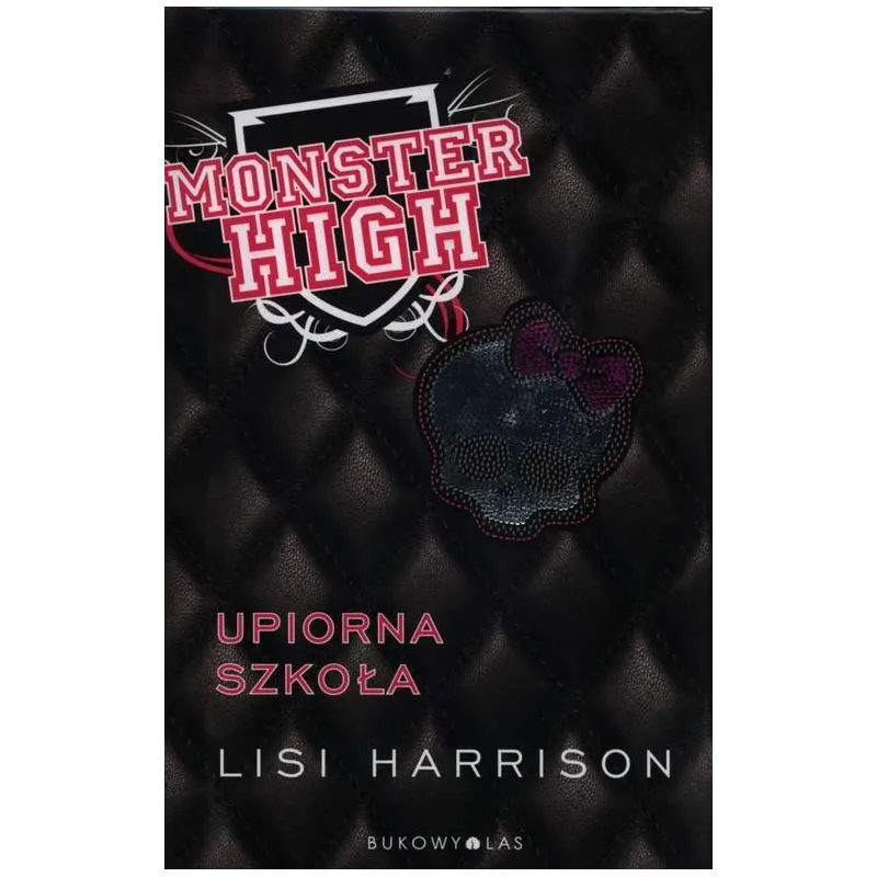 MONSTER HIGH UPIORNA SZKOŁA Lisi Harrison