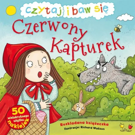 Czerwony Kapturek. Czytaj I Baw Się. Książeczka Z Naklejkami