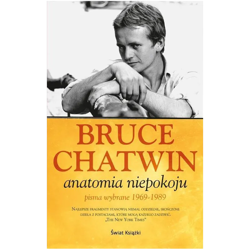 ANATOMIA NIEPOKOJU Bruce Chatwin - Świat Książki ANATOMIA NIEPOKOJU Bruce Chatwin - Świat Książki