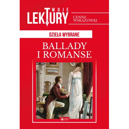 BALLADY I ROMANSE TWOJE LEKTURY Adam Mickiewicz - Dragon